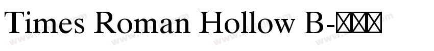 Times Roman Hollow B字体转换